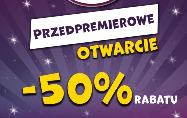 Przedpremierowe Otwarcie! 